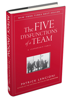 The Five Dysfunctions of a Team, the best-selling book by Patrick Lencioni